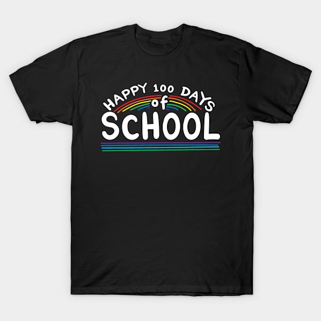 Happy 100 Days Of School Teacher T-Shirt by TheBestHumorApparel